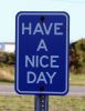 have a nice day sign have a nice day sign