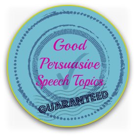 Easy topics on persuasive speeches