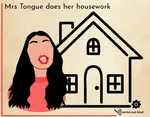Mrs Tongue does her housework