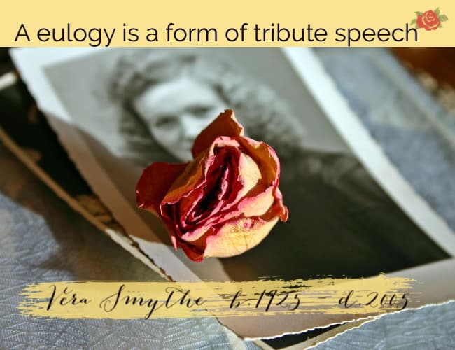 Image: 1940s photo of a young woman, with a dried rose. Text: A eulogy is a form of tribute speech.