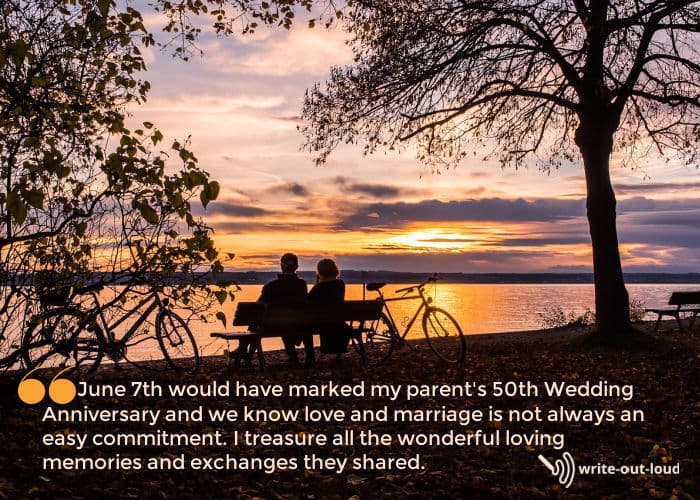 Image: couple sitting on bench seat enjoying the sunset. Quote: June 7th would have marked our parent's 50th wedding anniversary. I treasure all the loving memories and exchanges they shared.