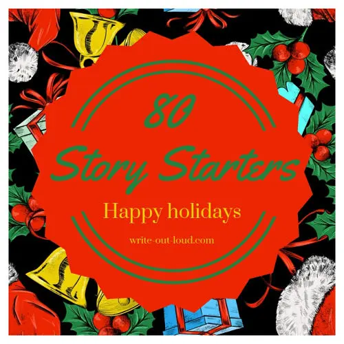 Label: Colorful Christmas background with red seal superimposed on top. Text: 80 Story Starters. Happy Holidays. write-out-loud.com Story-starters-Christmas