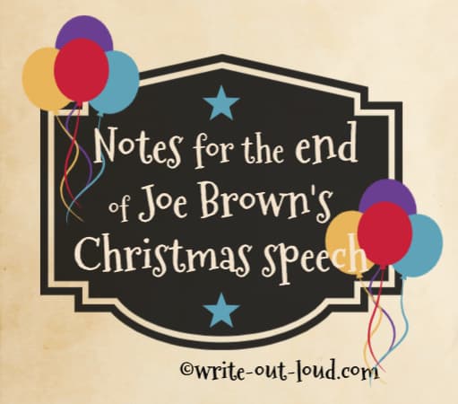 Image: Christmas label decorated with balloons. Text: Notes for the end of Joe Brown's Christmas speech.