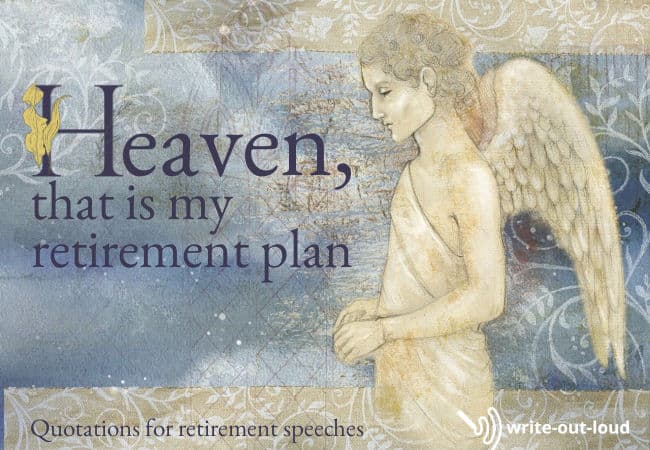 Image: Gilded angel. Text: Heaven, that’s my retirement plan. Anonymous