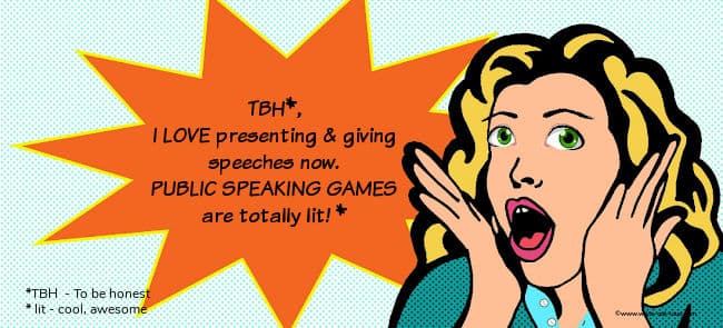 Retro cartoon girl exclaiming excitedly: TBH! I love presenting and giving speeches now. Public speaking games are totally lit.