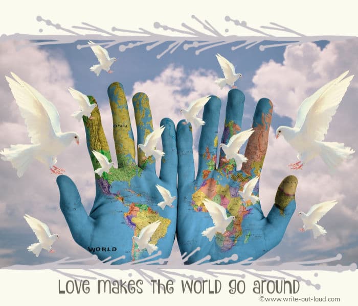 Image: a pair of hands, palms up, with an image of the world on them and flying white doves. Text: Love makes the world go round. End lines - a public speaking game.