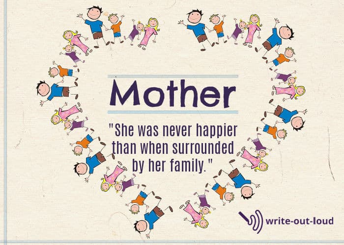 Image: heart shaped family group. Text in center: Mother - She was never happier than when she was surrounded by family.