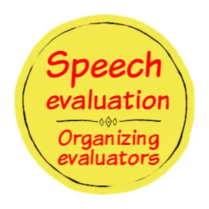 Speech evaluations - How to organize your own evaluator Speech evaluations - How to organize your own evaluator