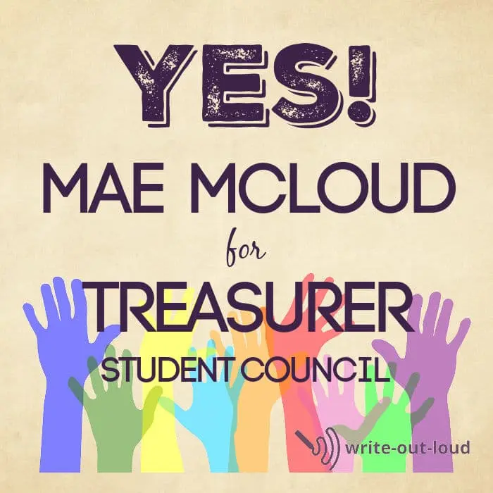 Image: a row of raised multi-colored hands. Text: Yes! Mae McLoud for Treasurer Student Council Image: a row of raised multi-colored hands. Text: Yes! Mae McLoud for Treasurer Student Council
