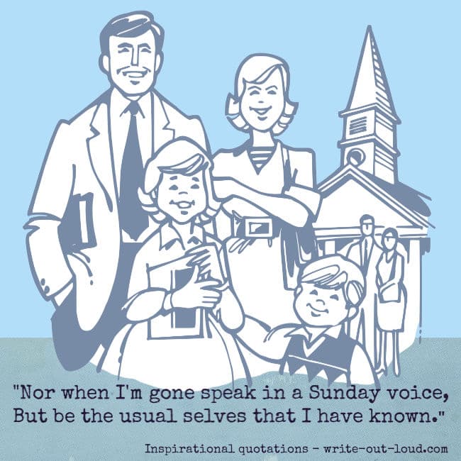 Graphic: Happy family in front of church. Text: Extract from Joyce Grenfell poem -Nor when I'm gone speak in a Sunday voice, But be the usual selves that I have known. Graphic: Happy family in front of church. Text: Extract from Joyce Grenfell poem -Nor when I'm gone speak in a Sunday voice, But be the usual selves that I have known.