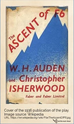 Cover of the play, 'The Ascent of F6' by WH Auden and Christopher Isherwood, 1936 Cover of the play, 'The Ascent of F6' by WH Auden and Christopher Isherwood, 1936