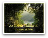 As a Man Thinketh - James Allen