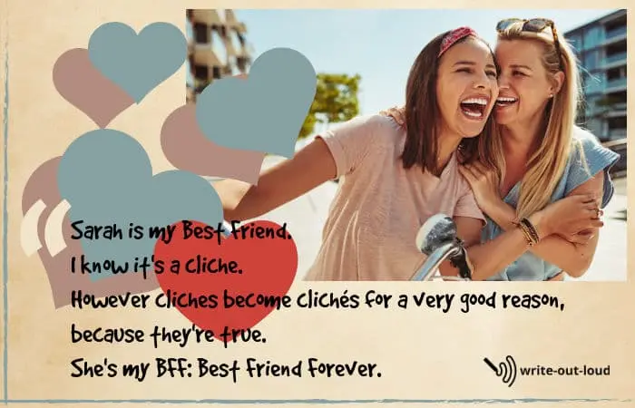 Two young women laughing together. Text: Sarah is my best friend. I know it's a cliché. However, clichés become clichés for a very good reason, because they are true. Two young women laughing together. Text: Sarah is my best friend. I know it's a cliché. However, clichés become clichés for a very good reason, because they are true.