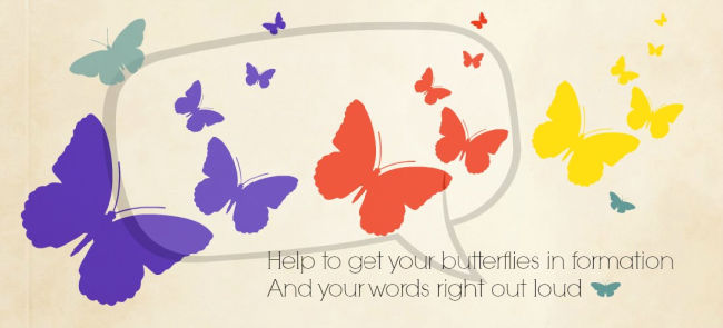 Image: multi colored butterflies and speech bubbles. Text: Help to get your butterflies in formation and your words right out loud.