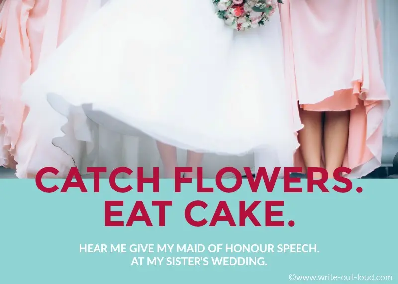Image: photo of wedding party - bride with bouquet and bridesmaids. Text: Catch flowers, eat cake. Hear me give a bridesmaid speech for my best friend. Image: photo of wedding party - bride with bouquet and bridesmaids