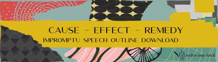 Cause, Effect, Remedy impromptu speech outline download banner Cause, Effect, Remedy impromptu speech outline download banner