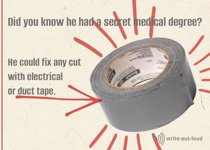 Roll of gray duct tape with quote from a eulogy for an uncle Roll of gray duct tape with quote from a eulogy for an uncle