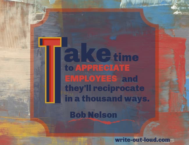 Graphic: Employee Appreciation quote. Text: Take time to appreciate employees and they will reciprocate in a thousand ways. Bob Nelson.