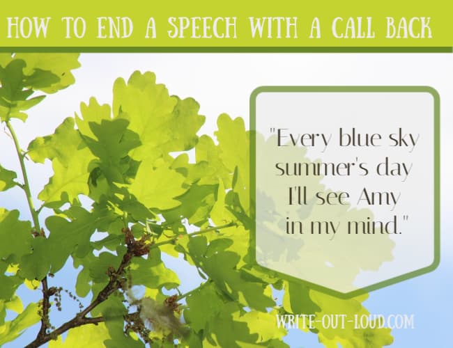 Image: Spring time oak tree leaves against a blue sky. Text: Every blue sky summer's day I'll see Amy in my mind. How end a speech with a call back.