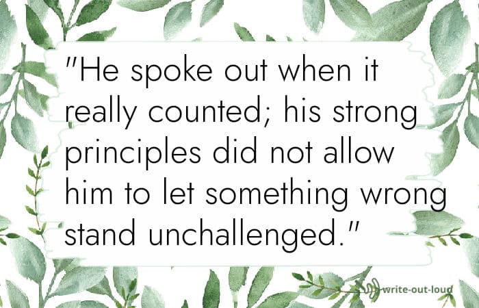 Quotation from eulogy for a brother: "He spoke out when it really counted: his strong principles did not allow him to let something wrong stand unchallenged." Eulogy for a brother quotation