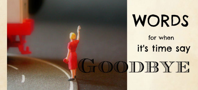 Image: illustration of a woman waving goodbye to a departing train. Text: Words for when it's time to say goodbye.