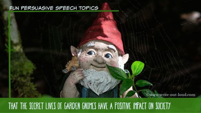 Image: garden gnome Text: that the secret lives of garden gnomes have a positive impact on society.