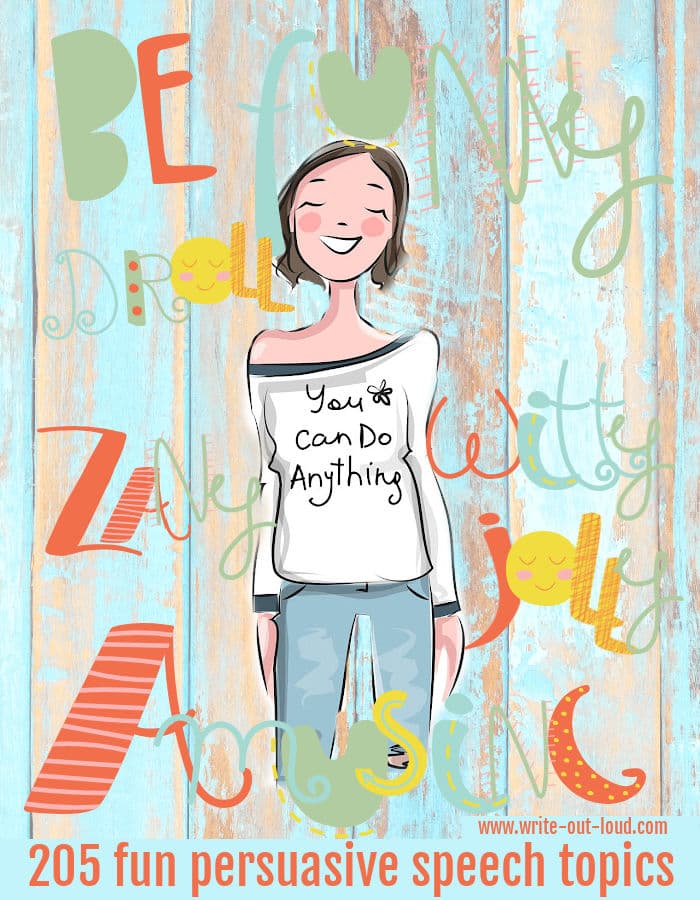 Image: girl with T-shirt saying You can do anything. Background text - Be funny, droll, witty, amusing, zany, jolly - 205 persuasive speech topics