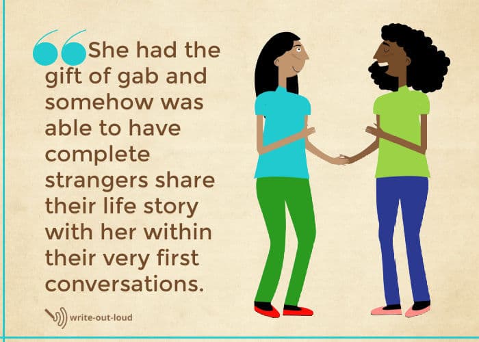 Image-two women talking. Text Quote: She had the gift of the gab and somehow was able to have complete strangers share their life story with her.
