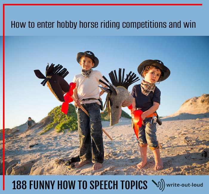 Image: two small children wearing cowboy clothes riding hobby horses. Text: How to enter hobby horse riding competitions and win. 188 funny how to speech topics. 