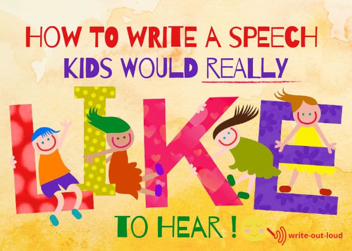 Graphic: Whimsical drawing of children climbing over the letters of the word LIKE. Text: How to write a speech kids would really like to hear.
