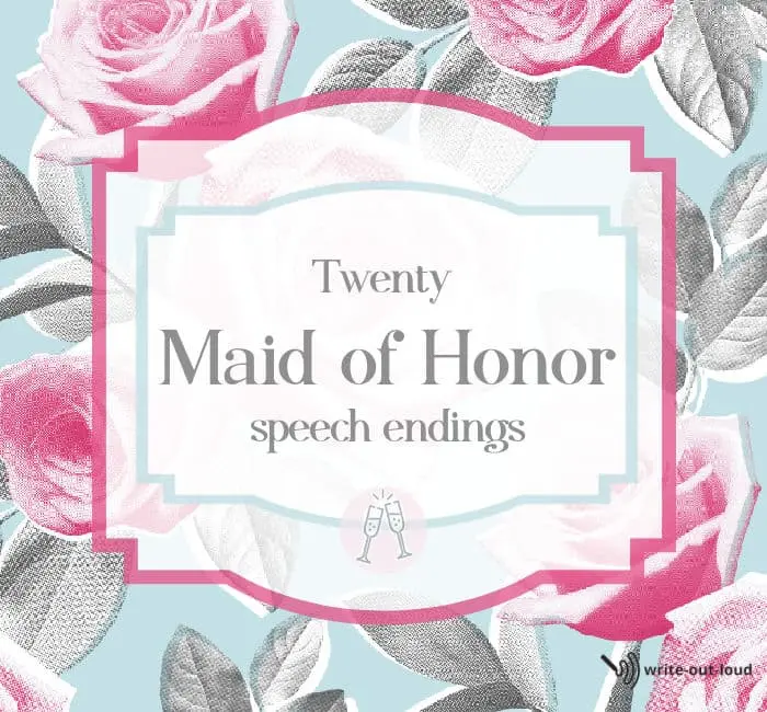 Label: background of old-fashioned roses
Text: Twenty Maid of Honor speech endings. Label - 20 maid of honor speech endings