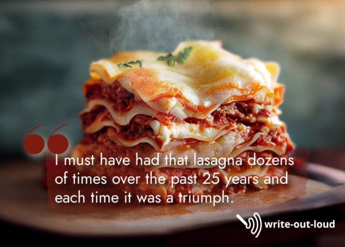 Image: a slice of perfect lasagna. Text: I must have had that lasagna dozens of times over the past 25 years and each time it was a triumph.