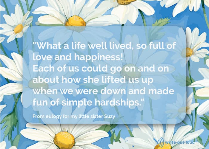 Quote: What a life well lived, so full of love and joy! Each of us could go on and on about how she lifted us up when we were down and made fun of simple hardships. Quote: What a life well lived, so full of love and joy! Each of us could go on and on about how she lifted us up when we were down and made fun of simple hardships.