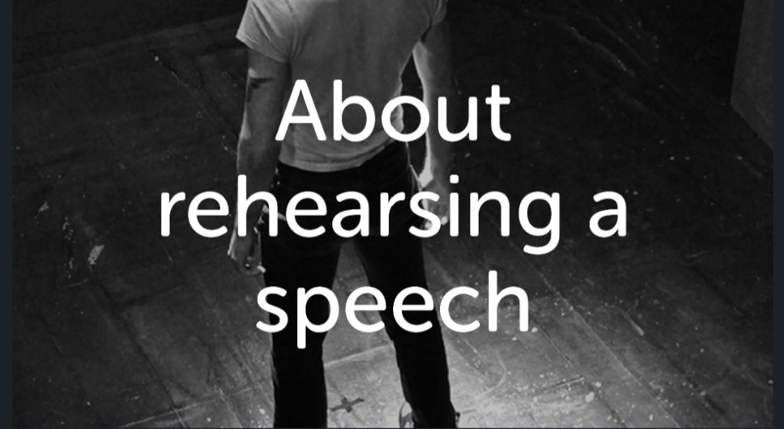 Image: young man standing on stage Text: About rehearsing a speech