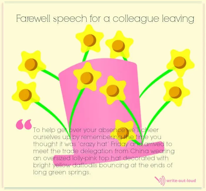 Quote from a farewell speech for a colleague: "We’ll remember the time you met the trade delegation from China wearing a hot-pink top hat decorated with daffodils." Sam's hat