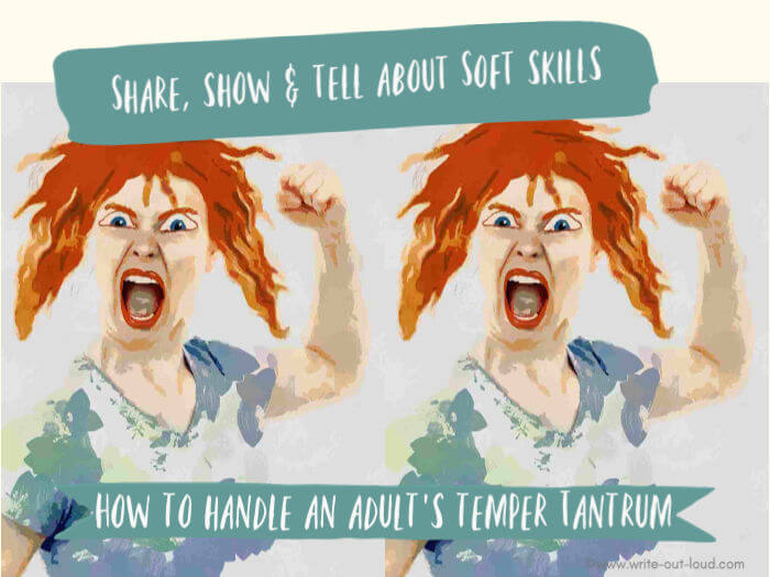 Image: woman having a temper tantrum
Text: How to handle an adult's temper tantrum