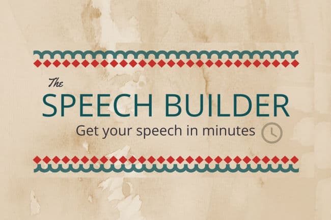 Image - Get an original speech in minutes using our speech builder.