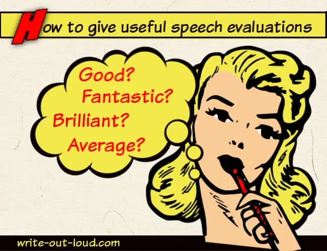 How to give useful evaluations for speeches. How to give useful evaluations for speeches.
