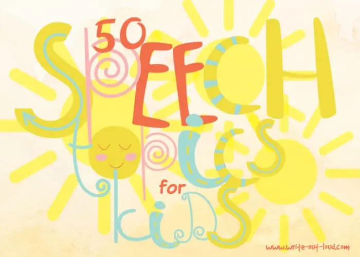 Image: colorful label saying "50 Speech topics for kids" in a whimsical, sunshiny font.