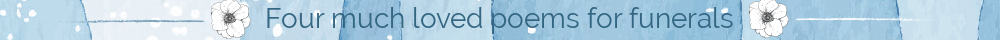 Banner image from top of printable: Four much loved poems for funerals