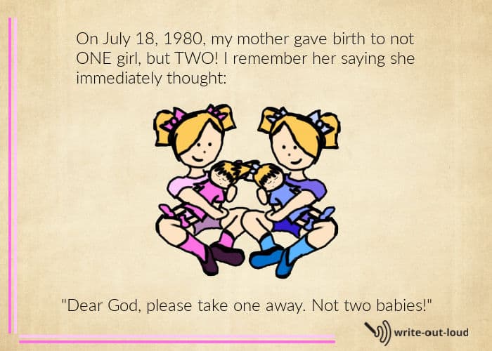 Twin girls cradling dolls with quote: my mother gave birth to not one girl but two! 