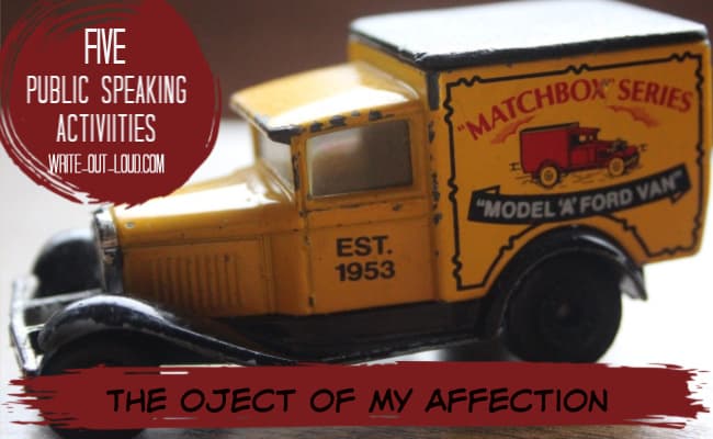 Image: vintage match box toy truck Text: The Object of My Affection: 5 public speaking activities Image: vintage match box toy truck Text: The Object of My Affection: 5 public speaking activities