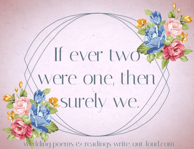 Quote: "If ever two were one, then surely we." Anne Bradstreet (c.1612-1672) Quote: "If ever two were one, then surely we." Anne Bradstreet (c.1612-1672)