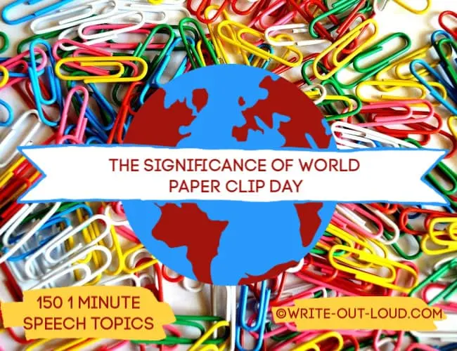 The significance of World paperclip day - 1 of 150 1-minute speech topics.